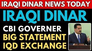 Iraqi Dinar Congrats CBI Governer Al Alaq Big Statement IQD Exchange Today 2024 / IQD RV /IQD Dinar