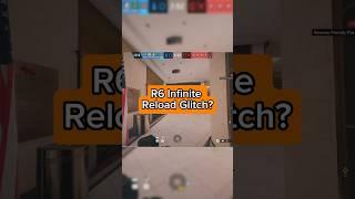 R6 Infinite Reload Glitch? #rainbowsixsiege #r6siege