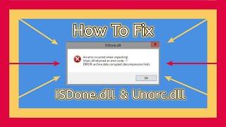 How to fix ISDone.dll and Unarc.dll During the Game Installation