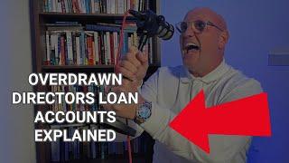 OVERDRAWN DIRECTORS LOAN ACCOUNTS EXPLAINED