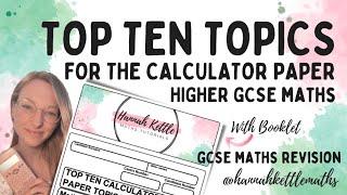 *MUST WATCH!* Top Ten Topics for the Higher Calculator Paper 2023! GCSE Maths Revision