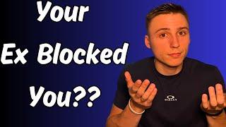 What Should You Do If Your EX Blocks YOU On Everything?