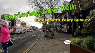 Exploring Low Fell: Gateshead’s Leafy Suburb!