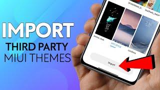 Working Guide to IMPORT Third Party MIUI THEMES On XIAOMI Phones [ROOT]