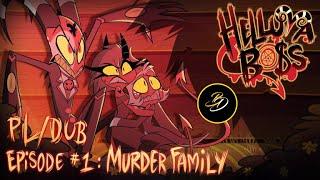 HELLUVA BOSS - Murder Family // S1: Episode 1 | Dubbing PL