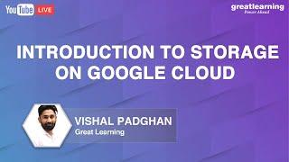 Introduction To Storage On Google Cloud | Google Cloud Storage Services | Great Learning