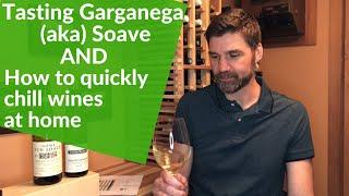 Tasting Garganega (Soave) and How to Quickly Chill Wine: Wine #17 of 52