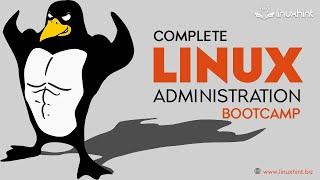 Complete Linux Administration Bootcamp