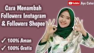 CARA MENAMBAH FOLLOWERS INSTAGRAM DAN FOLLOWERS SHOPEE AMAN & GRATIS | CARA CEPAT TAMBAH FOLLOWER IG