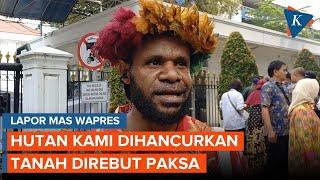 Hutan Adat Dirampas, Warga Papua Mengadu ke Lapor Mas Wapres