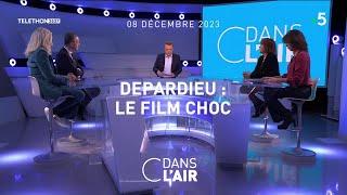 Depardieu : le film choc - #cdanslair du 08.12.2023