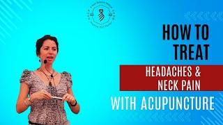 How to treat headaches and neckpain with acupuncture? (FR-EN)