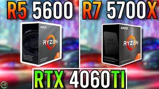 RTX 4060 Ti | Ryzen 5 5600 vs Ryzen 7 5700X