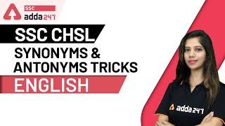 Synonyms and Antonyms Tricks | English For SSC CHSL 2019 - 2020