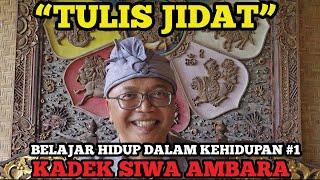 "TULIS JIDAT", SEBUAH RENUNGAN BAGI YANG MASIH BINGUNG DENGAN KEHIDUPAN- Kadek Siwa Ambara