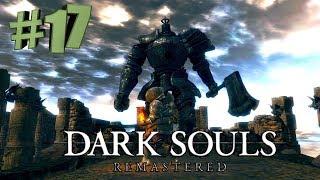 DARK SOULS REMASTERED Железный Голем! #17 Прикол (ОСТОРОЖНО защищено авторским правом музыка)