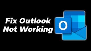 Fix Outlook Not Responding Starting or Opening in Windows 11 | Outlook not Working | How To