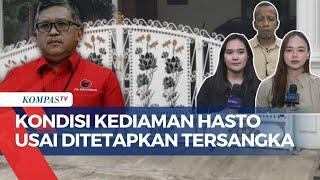 Begini Kondisi Kediaman Hasto Usai Ditetapkan Tersangka KPK di Bekasi  Dijaga Ketat