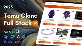 Build a TEMU E-Commerce Store with NextJS 15, React 19, TypeScript | Full Stack Tutorial (2025)