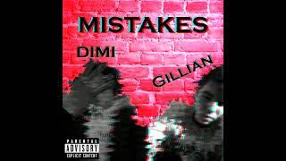 Gillian Ft. Dimi - Mistakes
