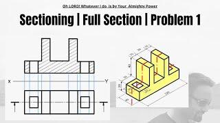 Full Sectioning | Problem 1 | Engineering Drawing | 9.1