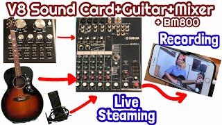 V8 Sound Card connected to Guitar and Mixer for Recording or Live Streaming Set up