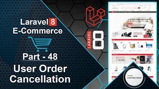 Laravel 8 E-Commerce - User Order Cancellation