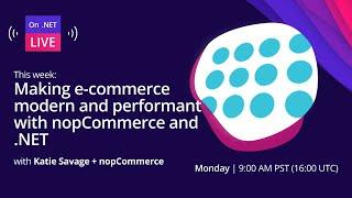 On .NET Live - Making e-commerce modern and performant with nopCommerce and .NET