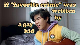 if "favorite crime" was written by a gay kid | aeden alvarez