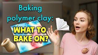 Baking polymer clay: What to bake polymer clay on?