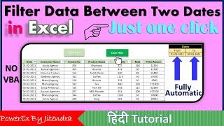 Filter Data Betweeen Two Dates in Excel | Fully Automated | No VBA