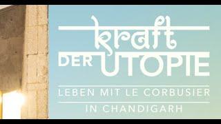 Trailer «Kraft der Utopie – Leben mit Le Corbusier in Chandigarh» von Thomas Karrer und Karin Bucher