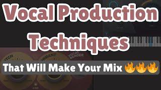 Vocal Production Techniques That Will Make Your Mix 