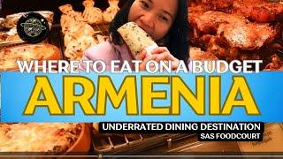 WHERE TO EAT in ARMENIA | Sas Foodcourt | BUDGET FOODS | UNDERRATED Dining Restaurant YEREVAN