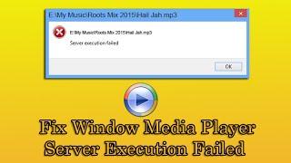 Fix Window Media Player Server Execution Failed