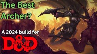 What is the BEST Archer in 2024 Dungeons and Dragons?