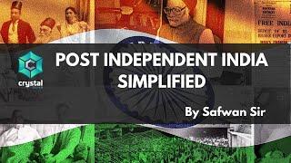POST INDEPENDENT INDIA -SIMPLIFIED HISTORY by SAFWAN SIR