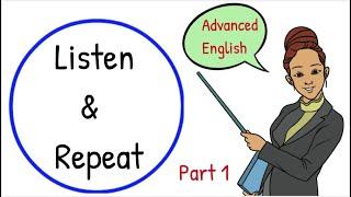 Listen and Repeat English Sentences Advanced