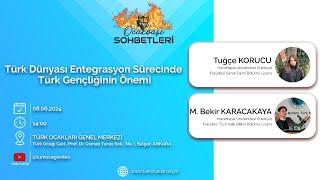 Ocakbaşı Sohbetleri: Türk Dünyası Entegrasyon Sürecinde Türk Gençliğinin Önemi