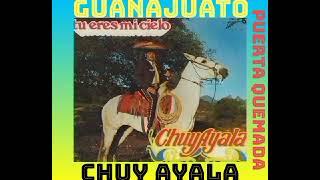 PUERTA QUEMADA             NO MELA QUITES  SEÑOR CANTA CHUY AYALA