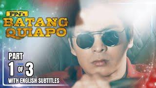 FPJ's Batang Quiapo | Episode 536 (1/3) | March 6, 2025 (w/ English Subtitles)