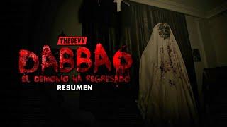 DABBA 6 EL DEMONIO HA REGRESO RESUMEN EN 20 MINUTOS THEGEVY