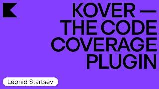 Kover – The Code Coverage Plugin