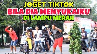 JOGET TIKTOK BILA DIA MENYUKAIKU DI LAMPU MERAH - TIKTOK VIRAL 2021