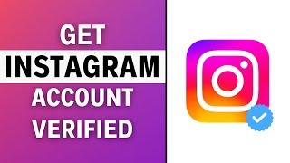 How to Get Verified on Instagram (2023 UPDATE)