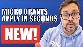 New Micro Grants Apply in Seconds | $5K Grants Due Soon