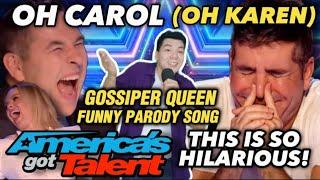 OH CAROL Parody (Oh Karen) | Americas Got Talent VIRAL SPOOF