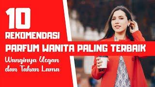 10 Parfum Wanita Wangi Elegan dan Tahan Lama-Parfum Wanita Terbaik-Parfum Wanita Elegan