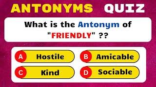 Antonym Quiz 1: Can you score 15/15 ?? 95% cannot score | Test you knowledge on English Grammar