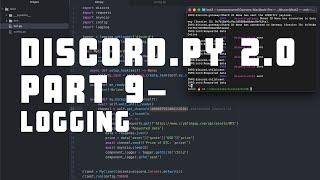 Logging - Making a simple bot in Discord.py 2.0 - Part 9